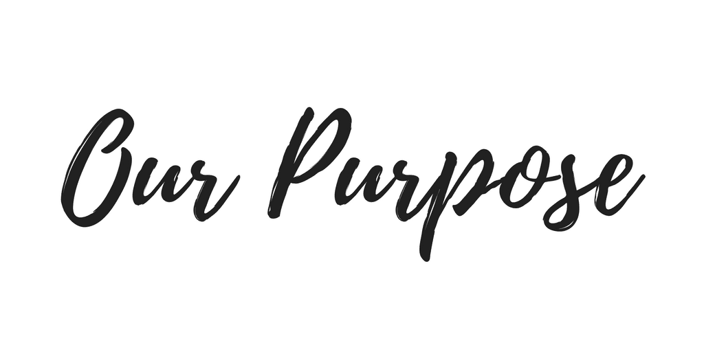 Our Purpose